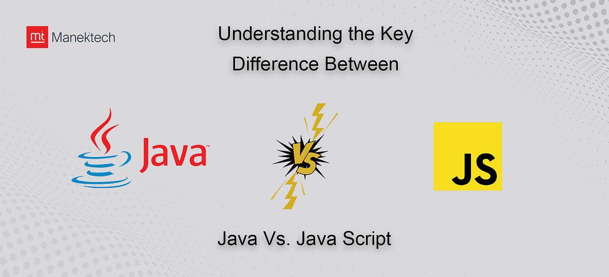 Understanding the Key Difference Between Java Vs. Java Script by