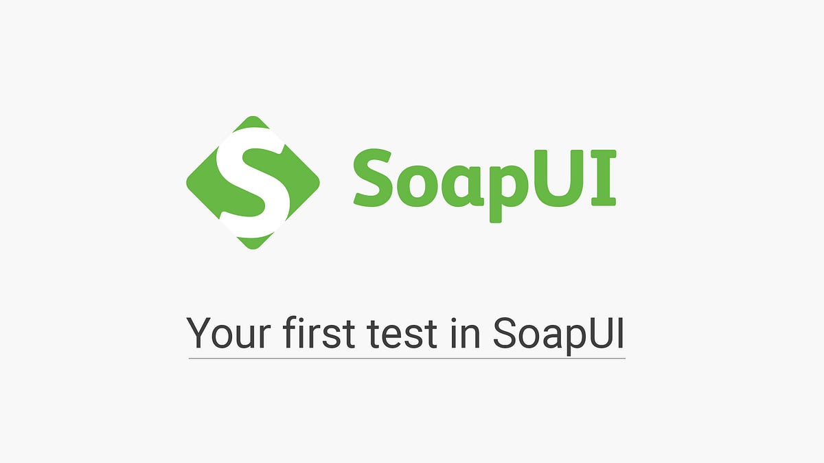 Your first test in SoapUI. SoapUI is a tool for  Services… by