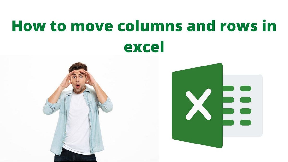 How to move columns and rows in excel How do I drag columns in Excel