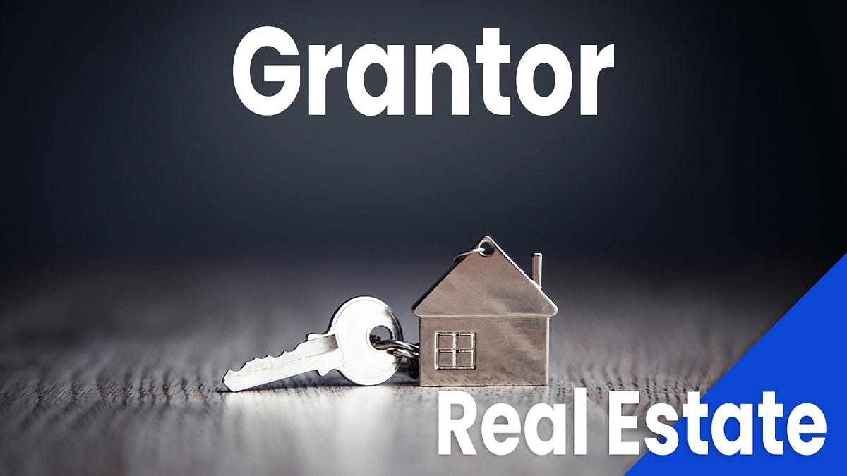 Grantor In Real Estate Guide) Medium