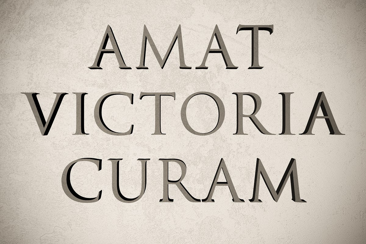 Victory Loves Preparation. Amat Victoria Curam is Latin for… by Gary