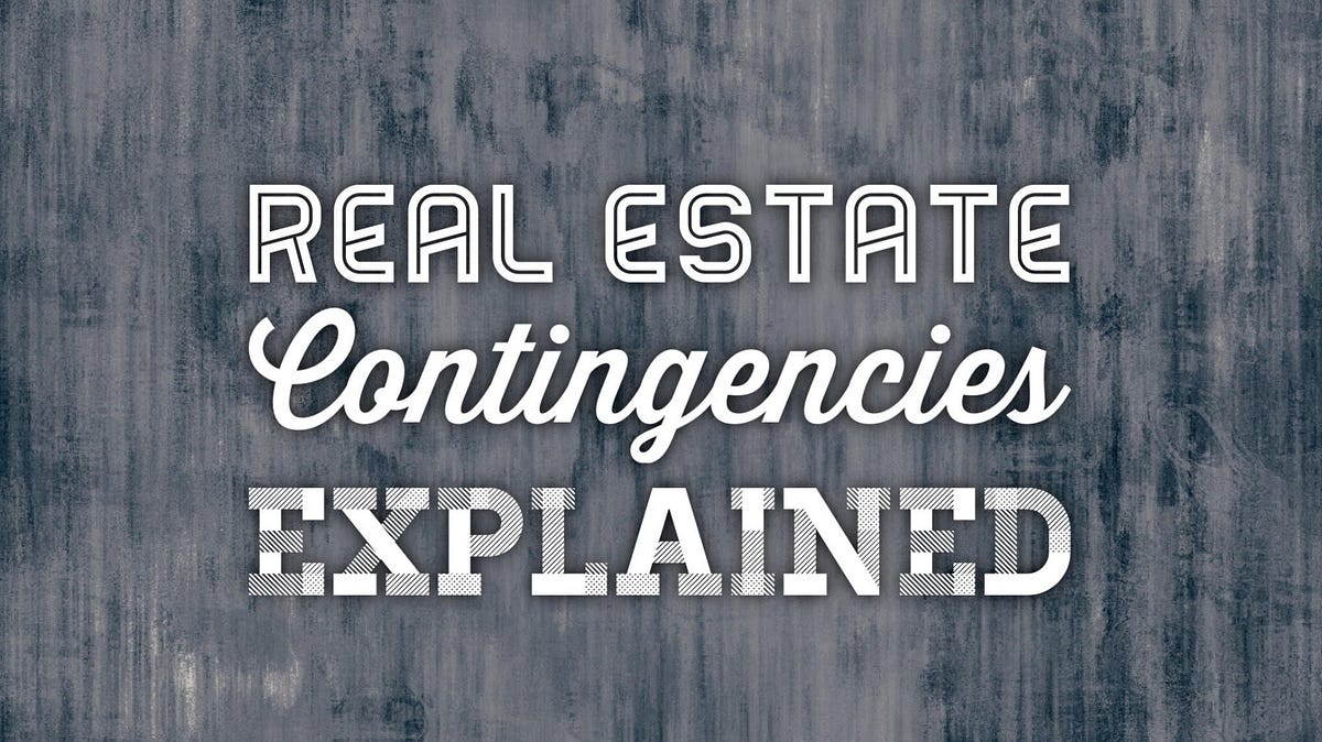 Real Estate Contingencies Explained by Jason Cassity Medium