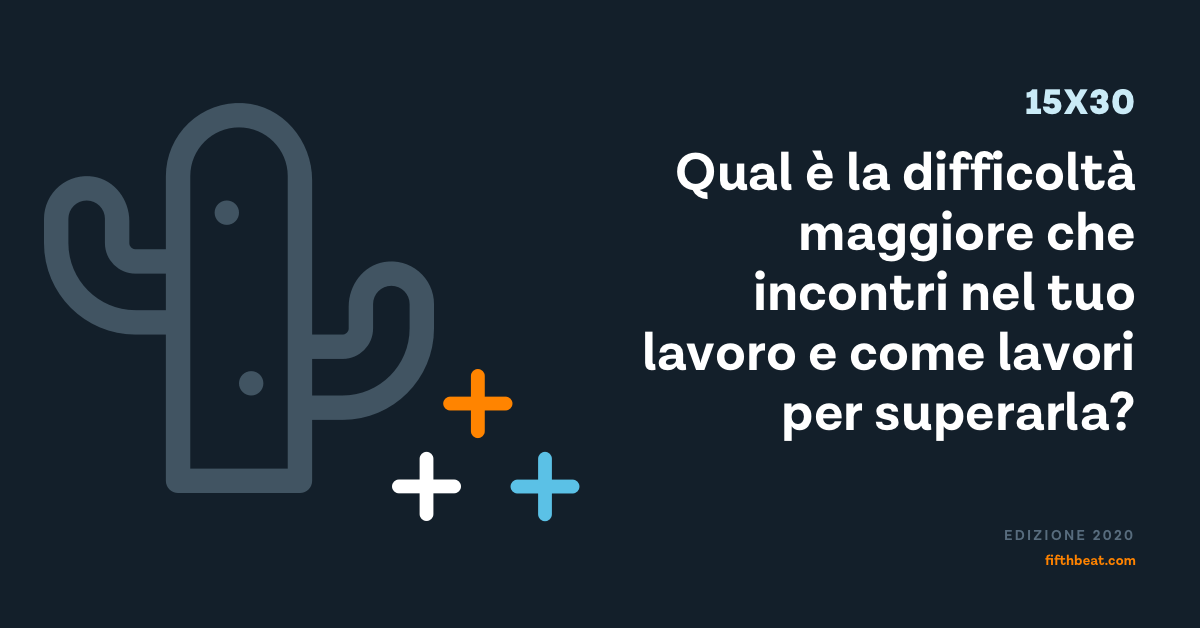 Qual È La Difficoltà Maggiore Che Incontri Nel Tuo Lavoro E Come Fai A Superarla? | By Fifth Beat | Fifth Beat | Medium 628_x_1200_png