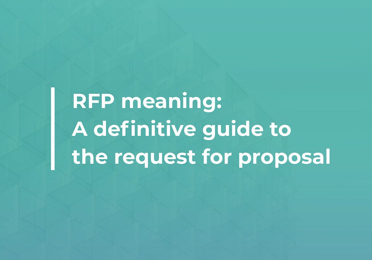 RFP meaning A definitive guide to the request for proposal by RFP360 Medium