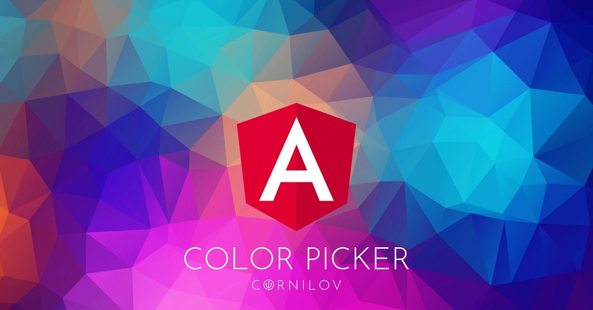 Angular 5 Color Picker Component — Be colorfully by Cornilov Dan Medium