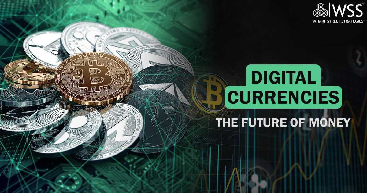 Digital Currencies The Future of Money by Wharf Street Strategies