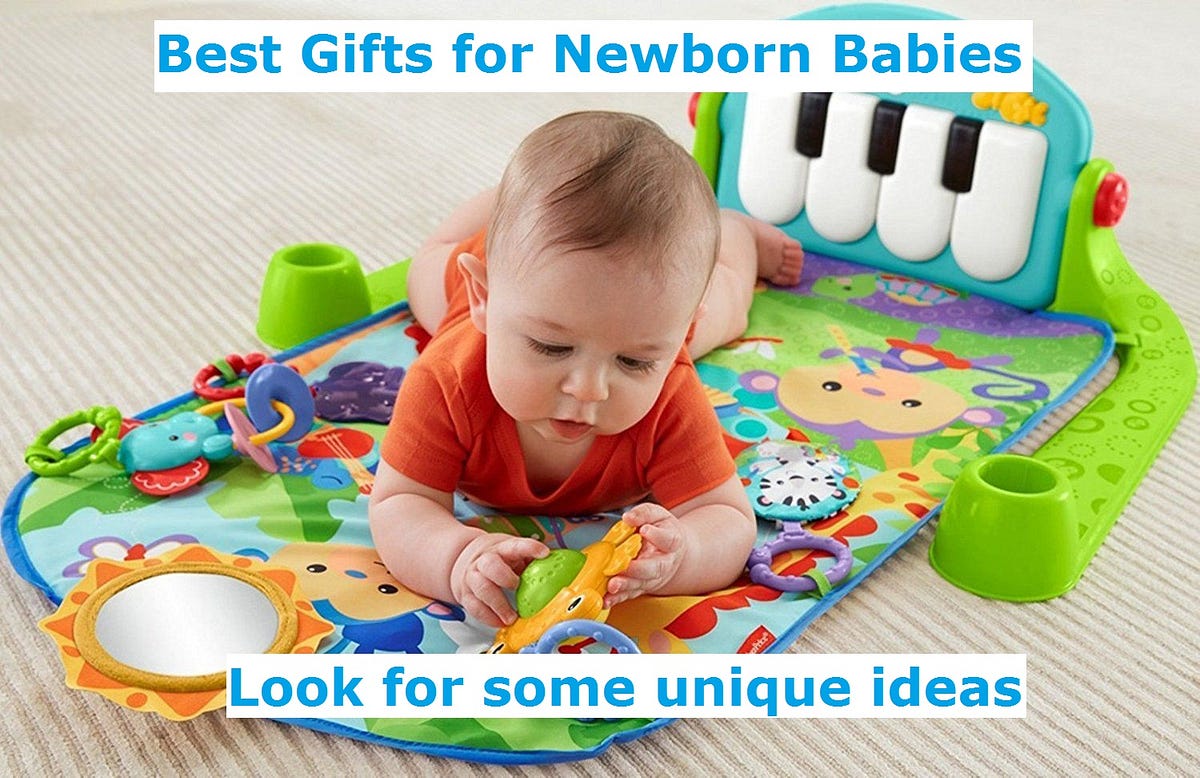 Best Gifts for Newborn Babies Look for some unique Ideas by Chris