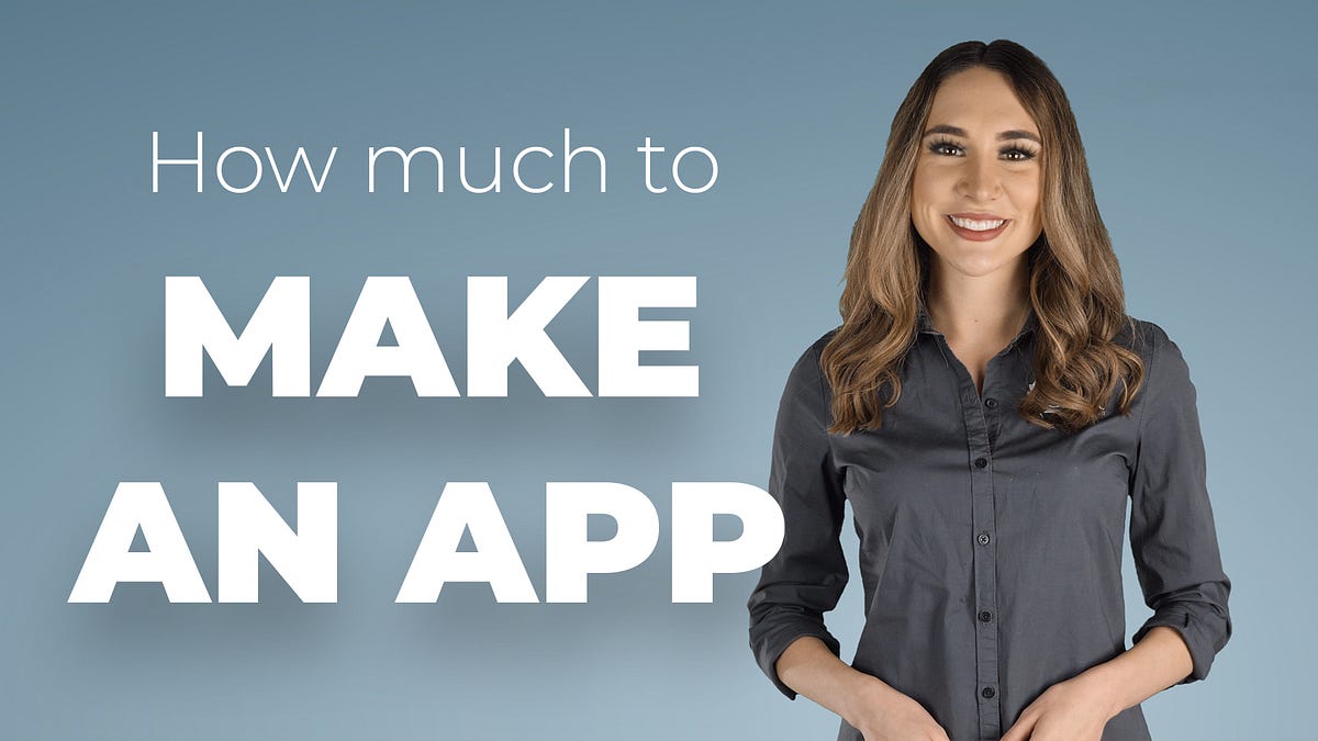 How much does it cost to make an app? Matt Henry Medium