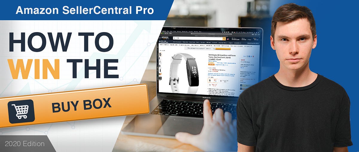 How to Win the Amazon Buy Box (2020) by Cody Pelletier Medium