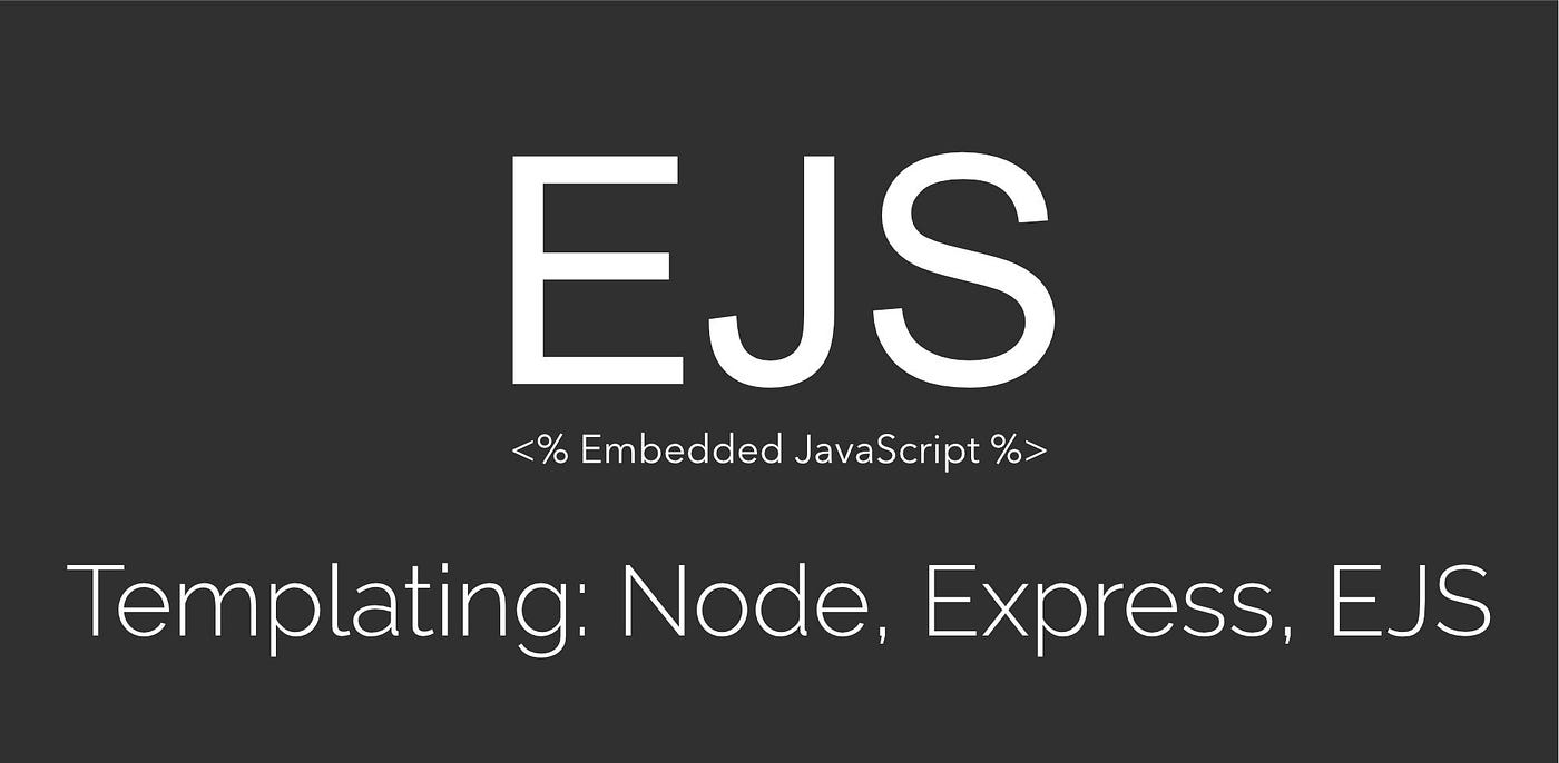 How to use the EJS view engine on Node.js by NSerus Medium