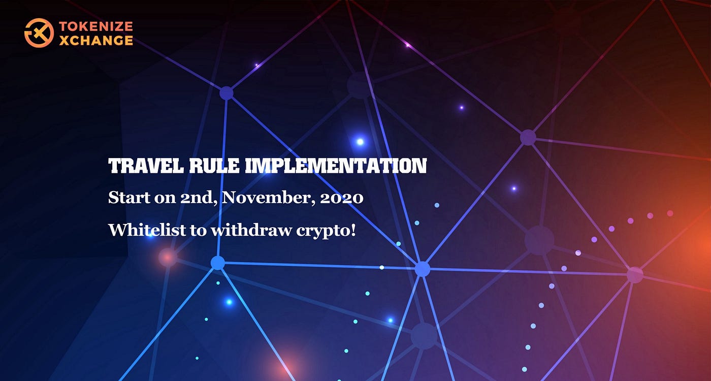 Travel Rule Implementation & What you need to do! Tokenize Xchange