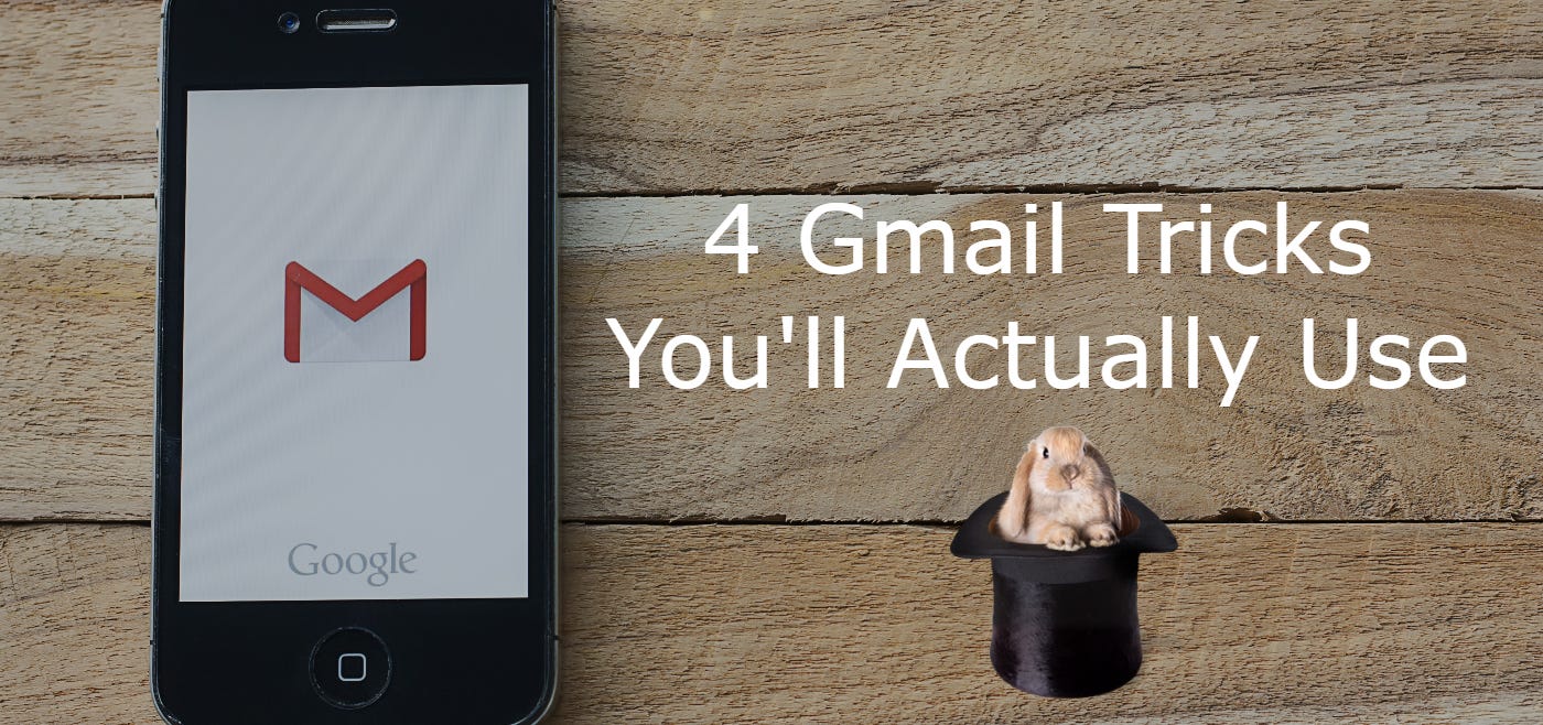 4 Gmail Tricks You’ll Actually Use by Justin Kerby ART + marketing