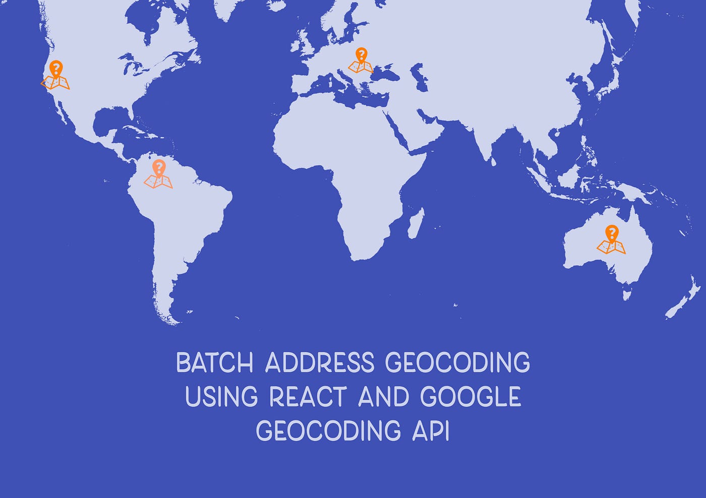 Batch Address Geocoding Using React and the Google Geocoding API by