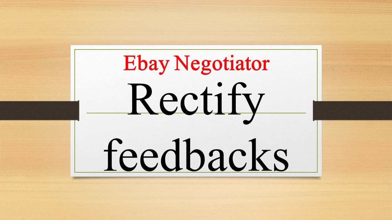 How I got negative feedback removed from my Ebay Account by Ali Raza