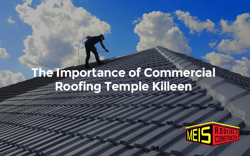 The Importance of Commercial Roofing Temple Killeen by Mikehawke