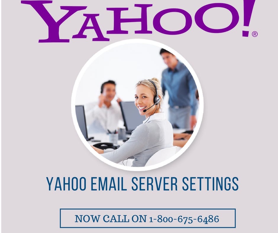 Yahoo Email Server Settings by angelica grew Medium
