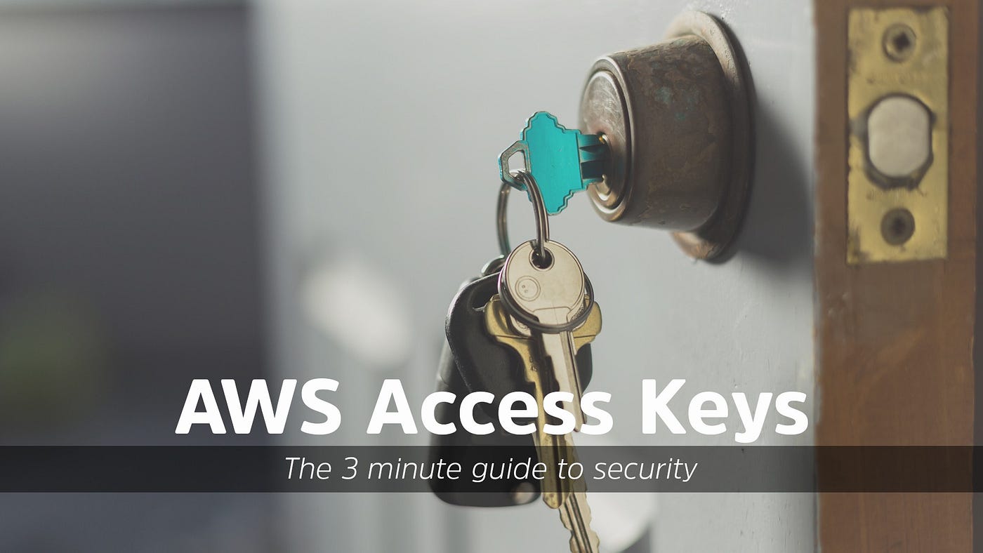 3 Minutes to AWS Access Key Security by marknca A Cloud Guru Medium