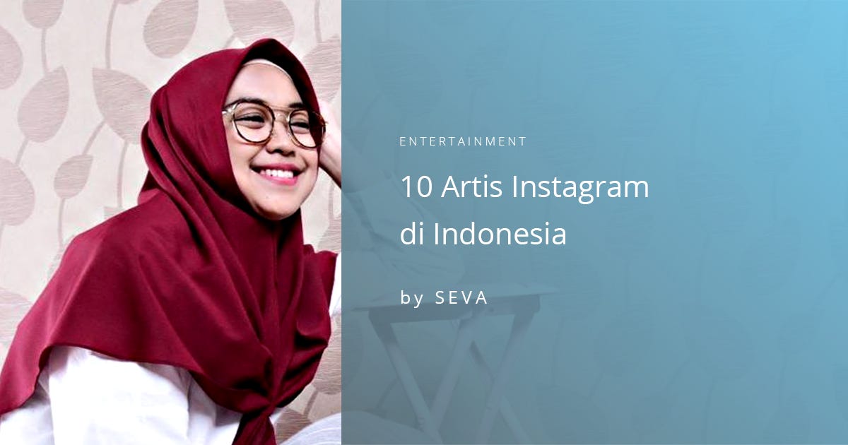10 Selebgram Terpopuler di Indonesia | by Sevaspace | Medium