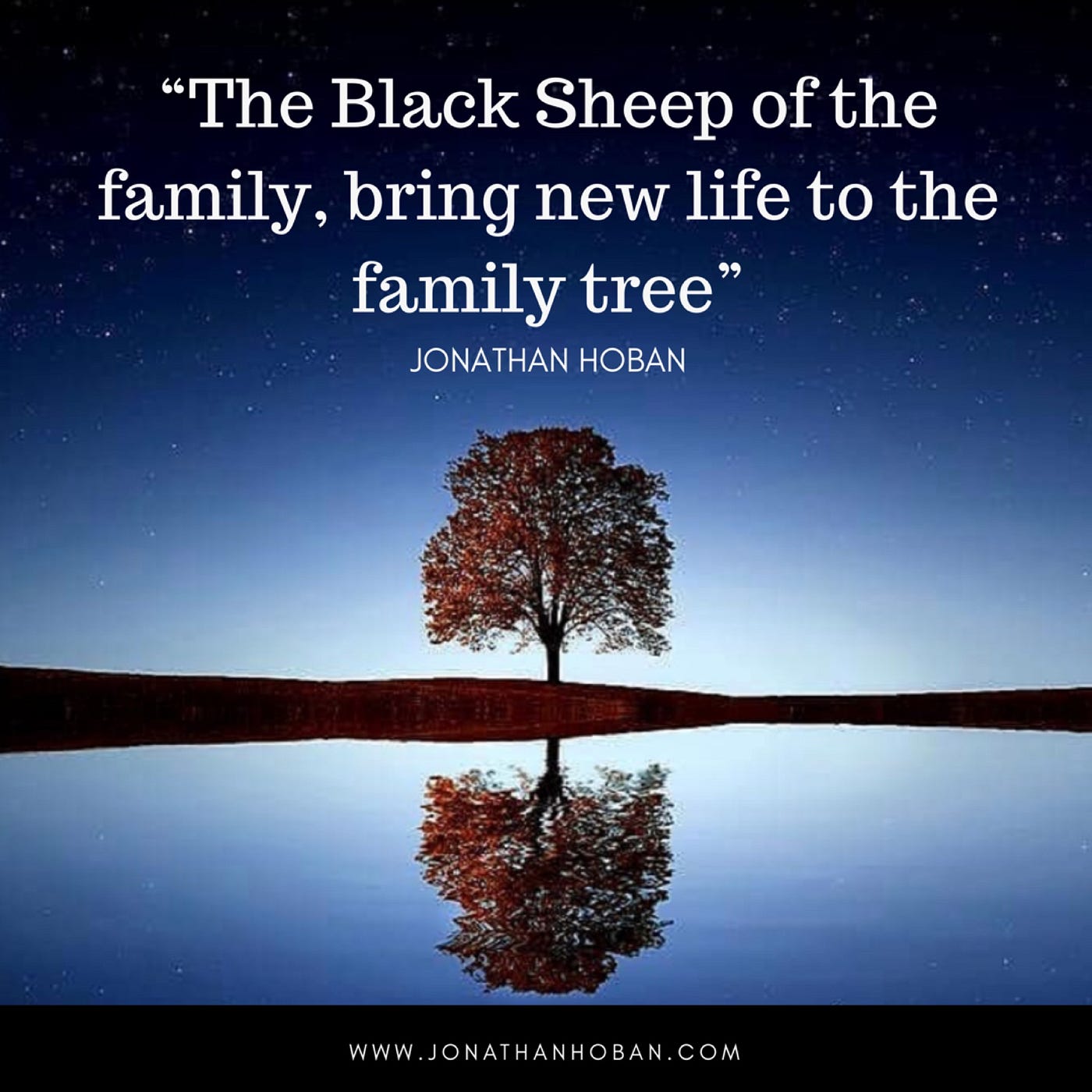 being the black sheep of the family quotes The Black Sheep Of The Family Tree – Embrace Them, Don't Shame Them | By Jonathan Hoban | Medium