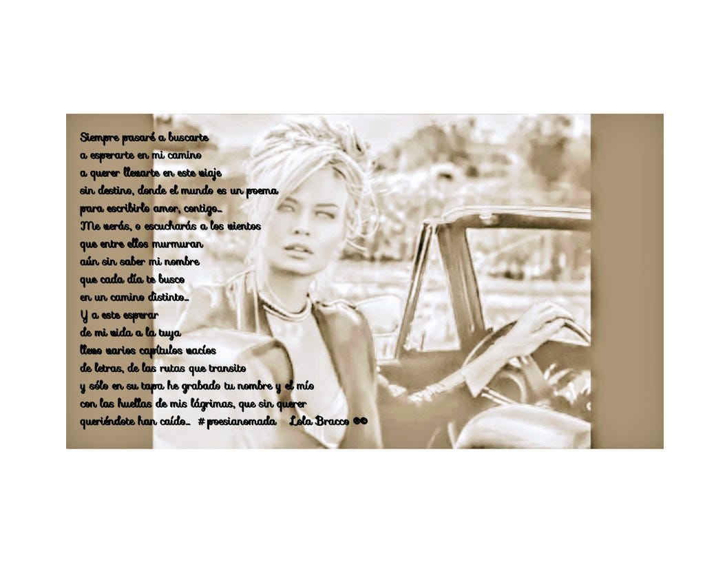 Siempre pasaré a buscarte, a esperarte en mi camino, a