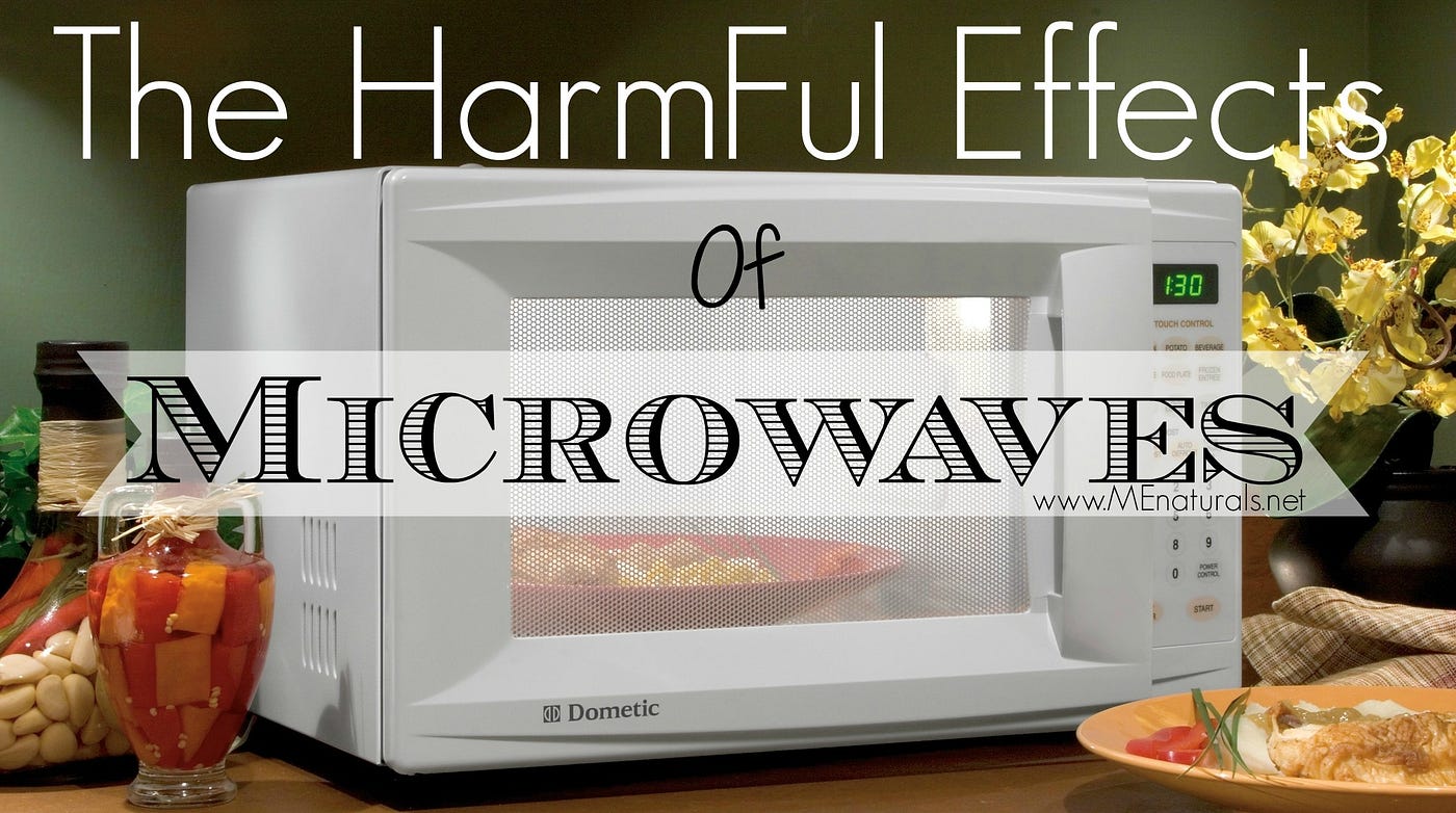 Microwave The Harmful Effects Menaturals Medium