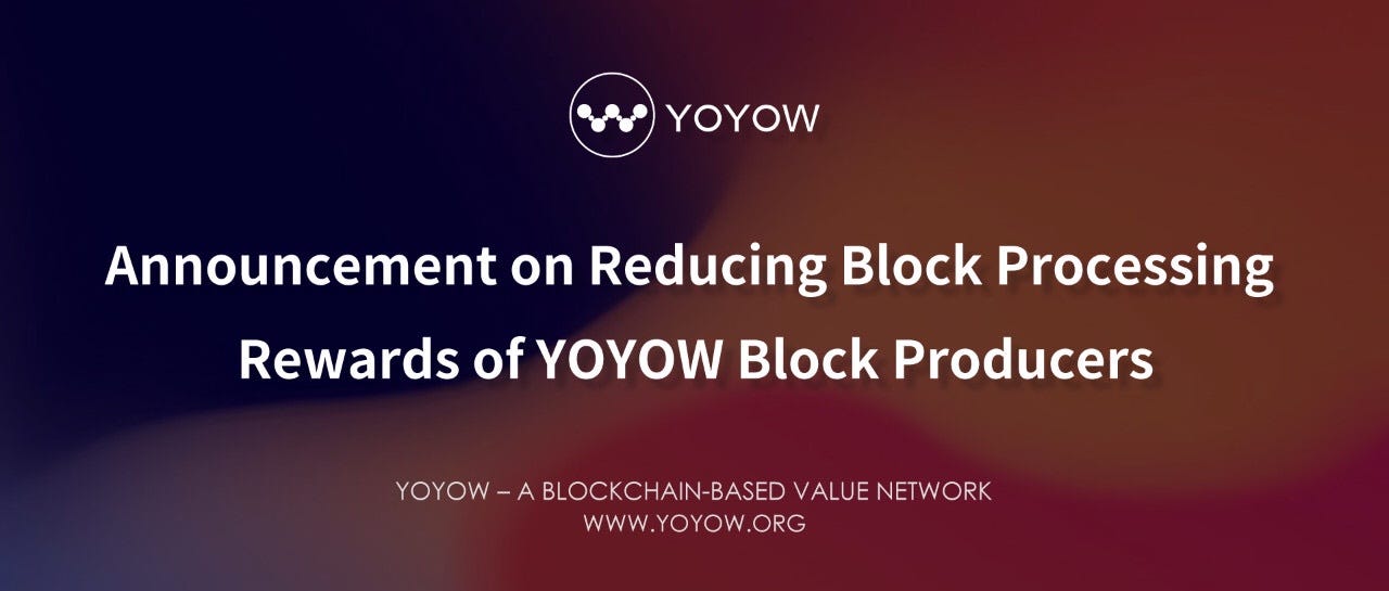 Announcement on Reducing Block Processing Rewards of YOYOW