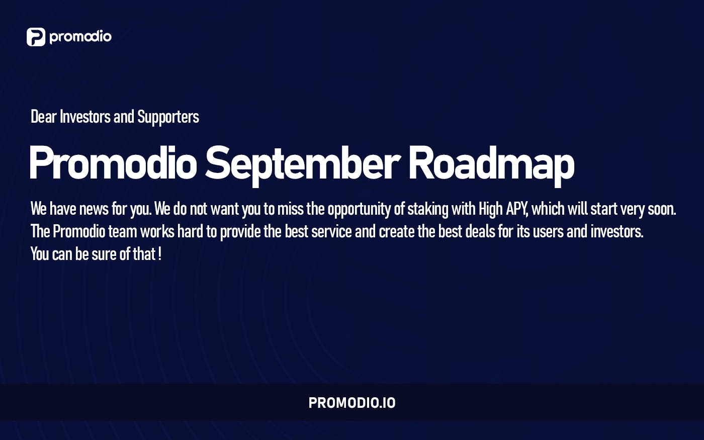 Promodio September Roadmap. Dear Promodio Investors and Supporters by