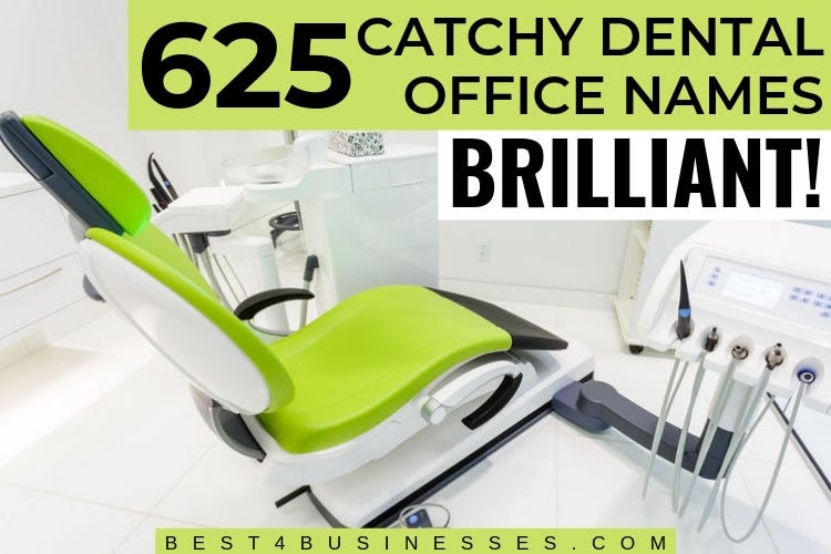 625 Catchy Dental Office Names — Ideas and Inspiration List by Marsha