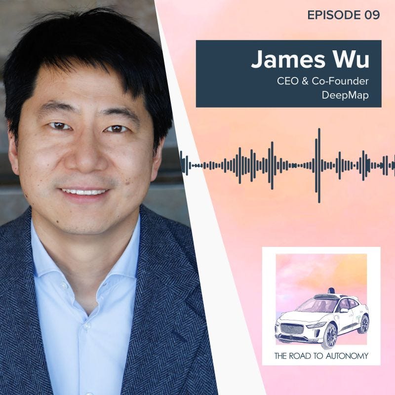 New Podcast DeepMap CEO James Wu Discusses Autonomy MegaTrends and HD Mapping for ADAS Level 2