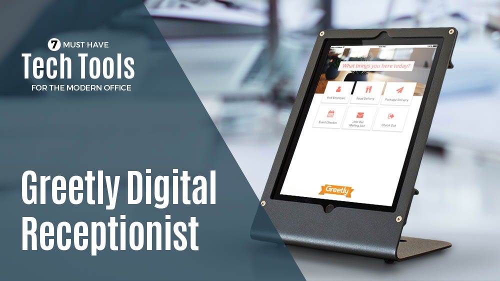 7 Must Have Tech Tools For The Modern Office by Greetly · Digital