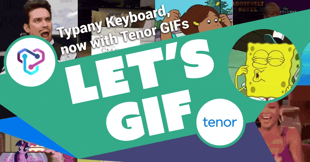 Typany Keyboard Integrates Tenor GIFs Tenor