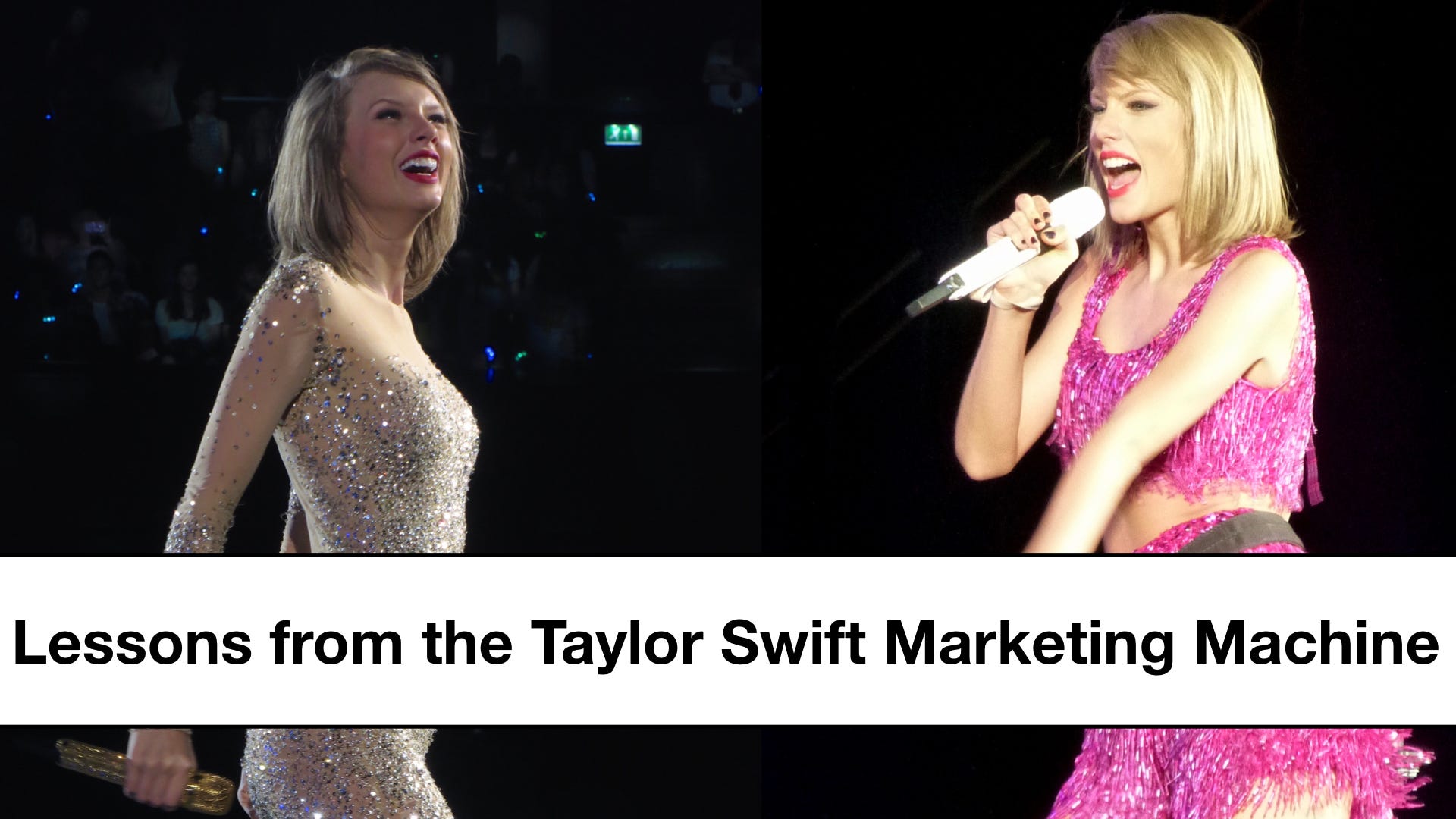 Lessons from the Taylor Swift Marketing Machine by