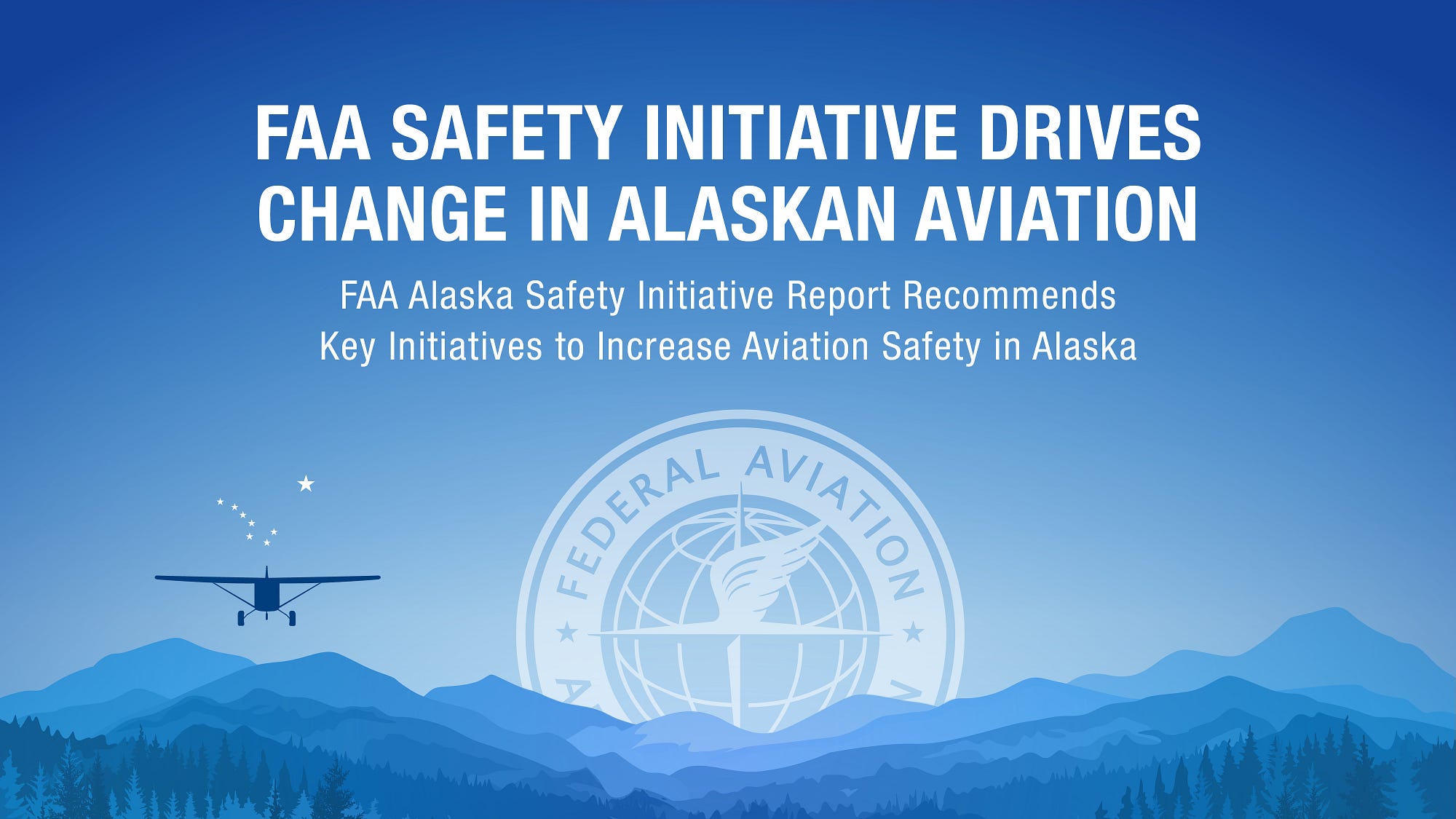 FAA Proposes New Safety Enhancements to Alaska’s Skyways by Federal Aviation Administration