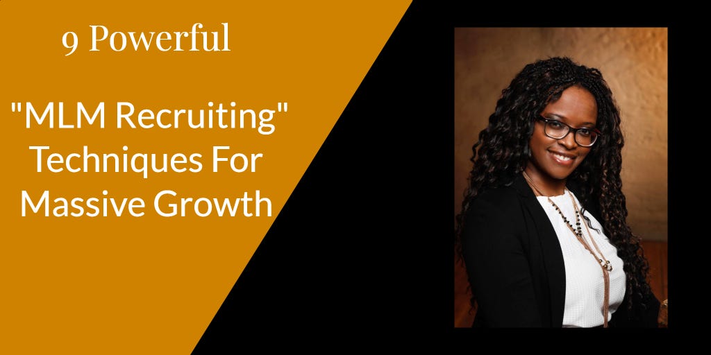 9 Powerful “MLM Recruiting” Techniques For Massive Growth by Apolline