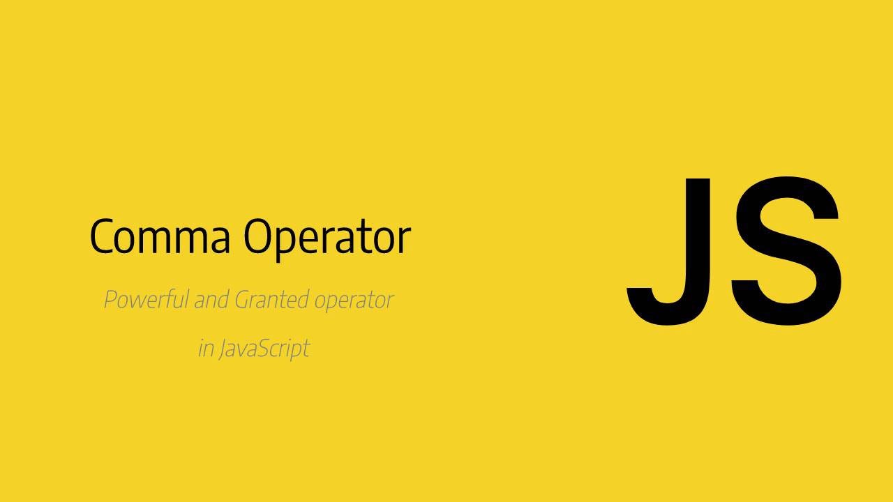 Comma Operator in JavaScript JavaScript in Plain English Medium