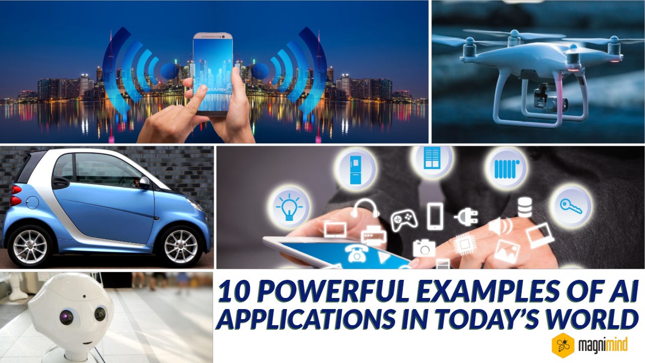 10 Powerful Examples Of AI Applications by Magnimind Human 10 Powerful Examples Of AI Applications by Magnimind Human
