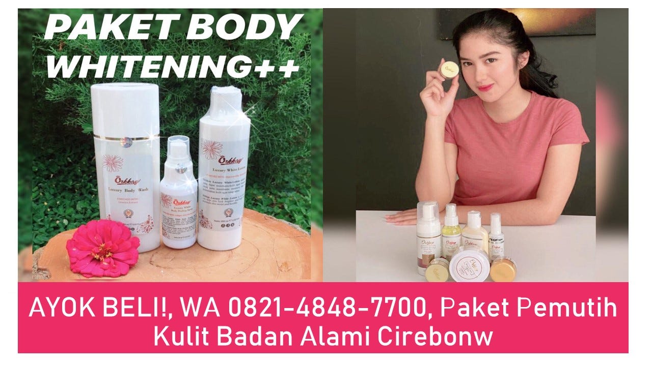 Cara Memutihkan Kulit Tubuh Secara Alami Dalam Waktu 3 Hari Galeri Gambar