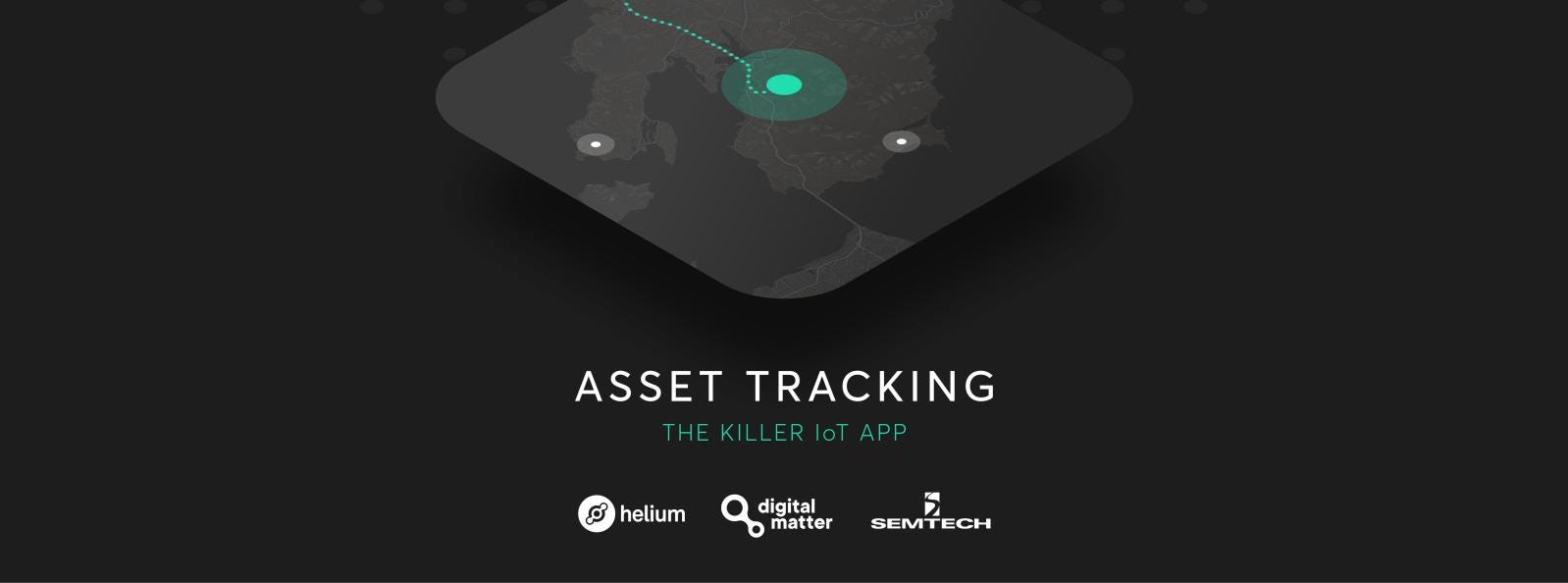 Asset Tracking The Killer IoT App by Dal Gemmell The Helium Blog