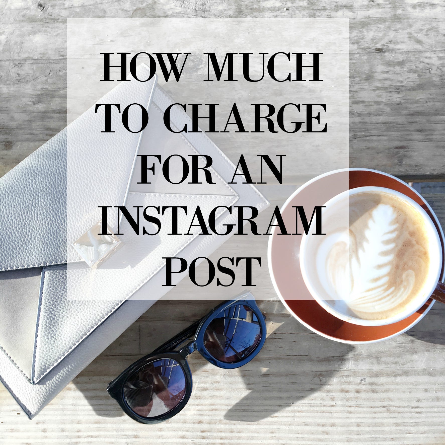 HOW MUCH TO CHARGE FOR AN INSTAGRAM POST by Lee Anne Benjamin Medium
