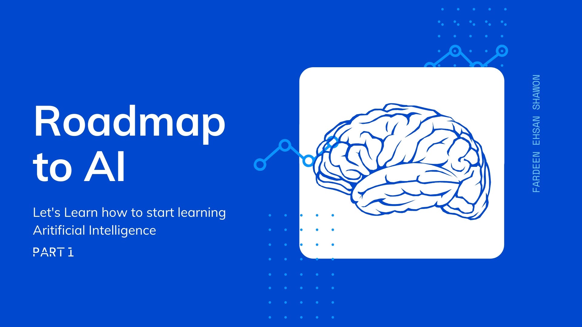 Road map to AI(Artificial Intelligence) — Part 1 by