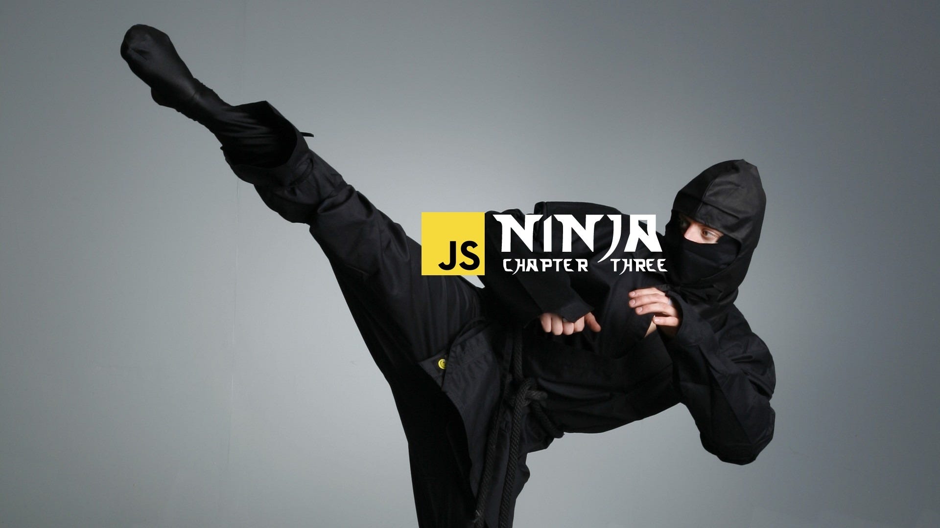 True path to a JavaScript Ninja — III by Gaurav Mehla