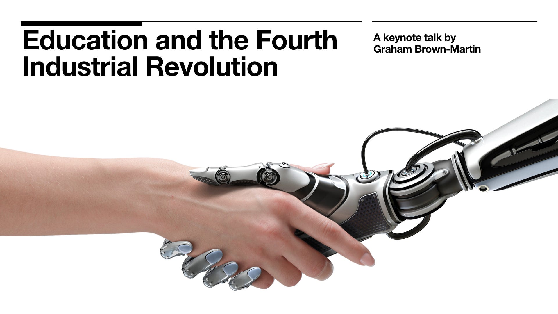 Education and the Fourth Industrial Revolution Learning {Re}imagined Education and the Fourth Industrial Revolution Learning {Re}imagined