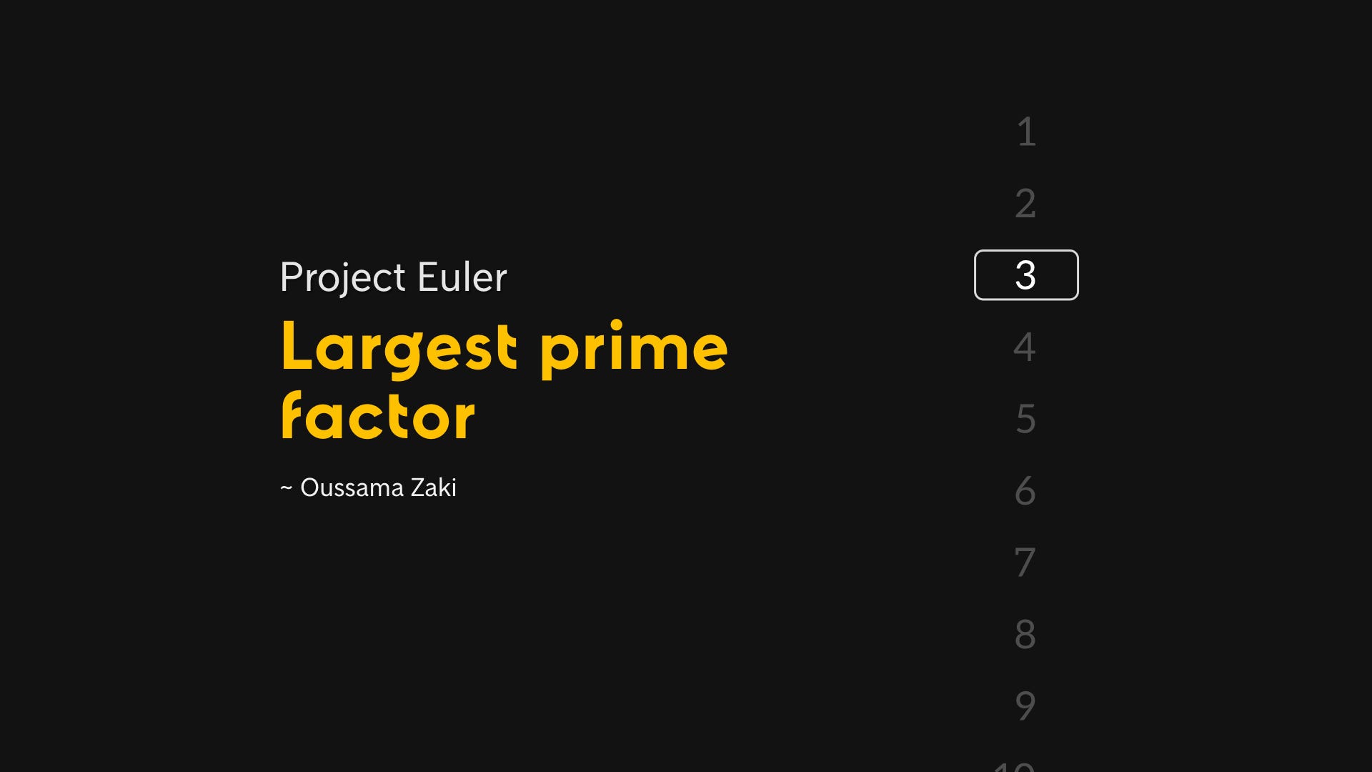 Project Euler 3 Largest prime factor by Oussama Zaki Medium