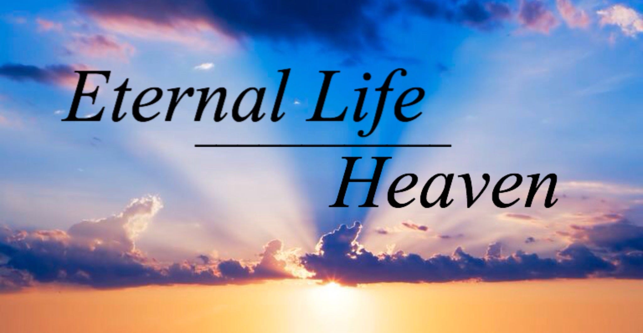 Good Morning Church! Do You Know The Difference Between Eternal Life