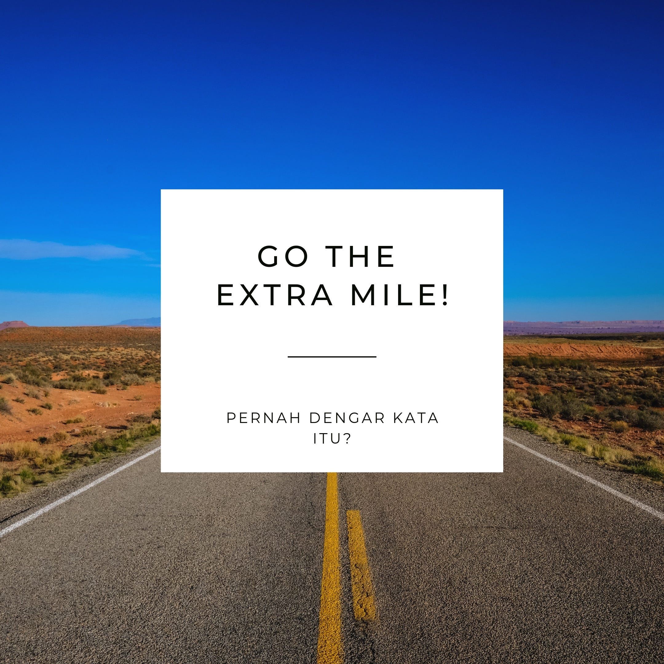 “Go The Extra Mile” Artinya Apa Sih? by Bright Professional Medium