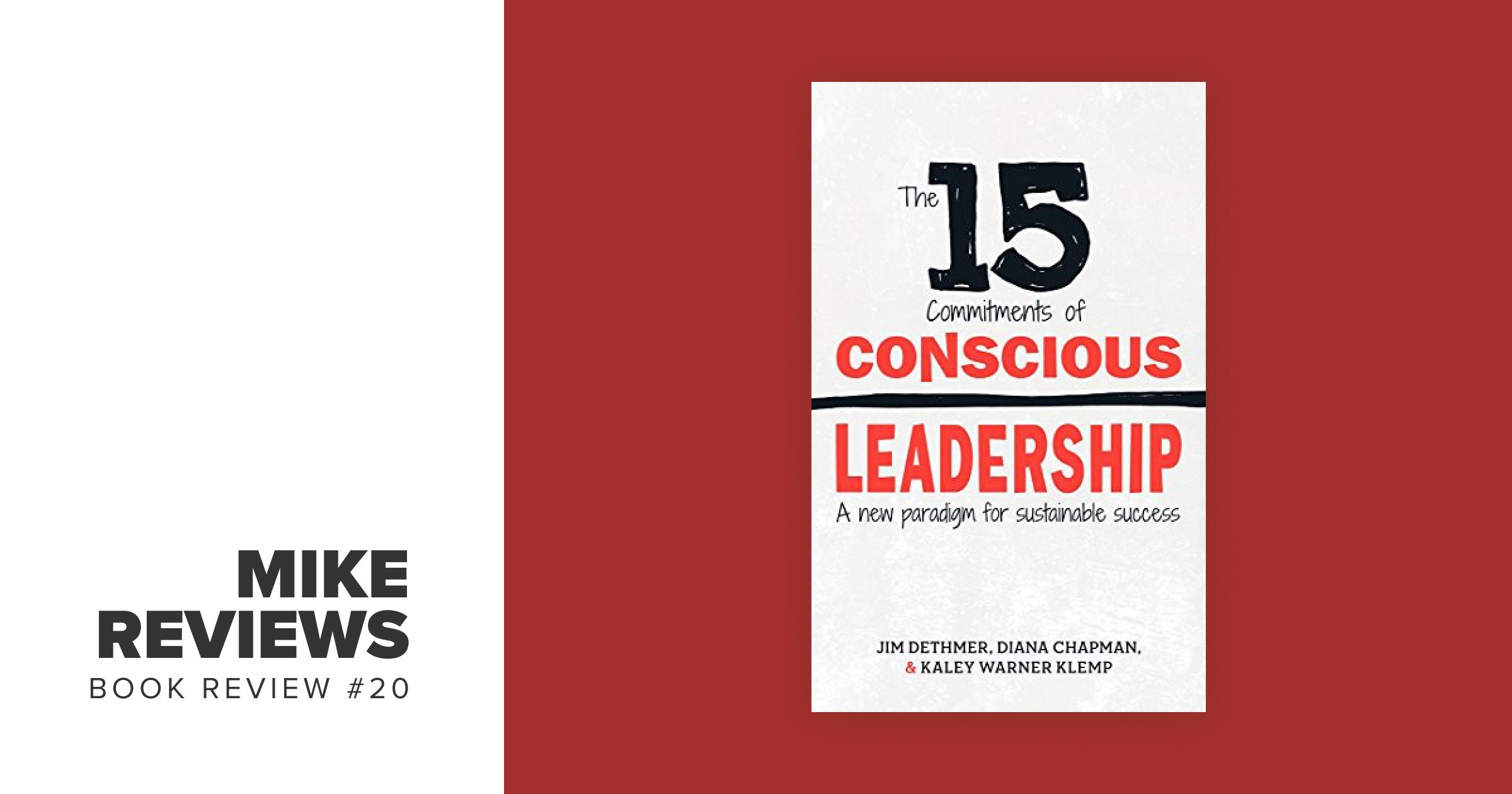 Book review 20 of 2019. The 15 commitments of conscious leadership by