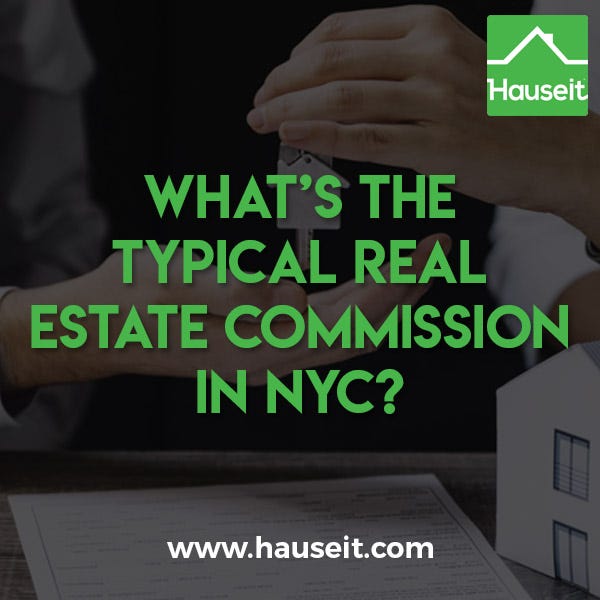 What’s the Typical Real Estate Commission in NYC? Hauseit Medium