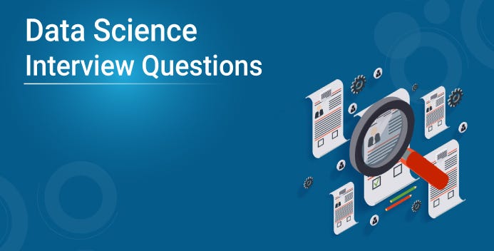 100+ Data Science Interview Questions and Answers For 2020 by Sahiti