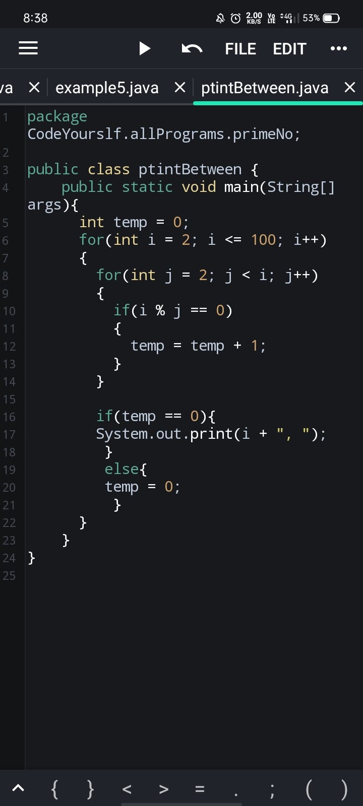 Print all the prime numbers between 1 and 100 in java by doing coding on mobile by codeYourslf