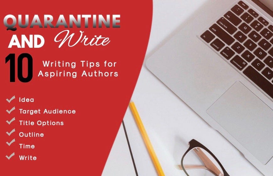 Quarantine and Write. 10 Writing Tips for Aspiring Authors by Darren